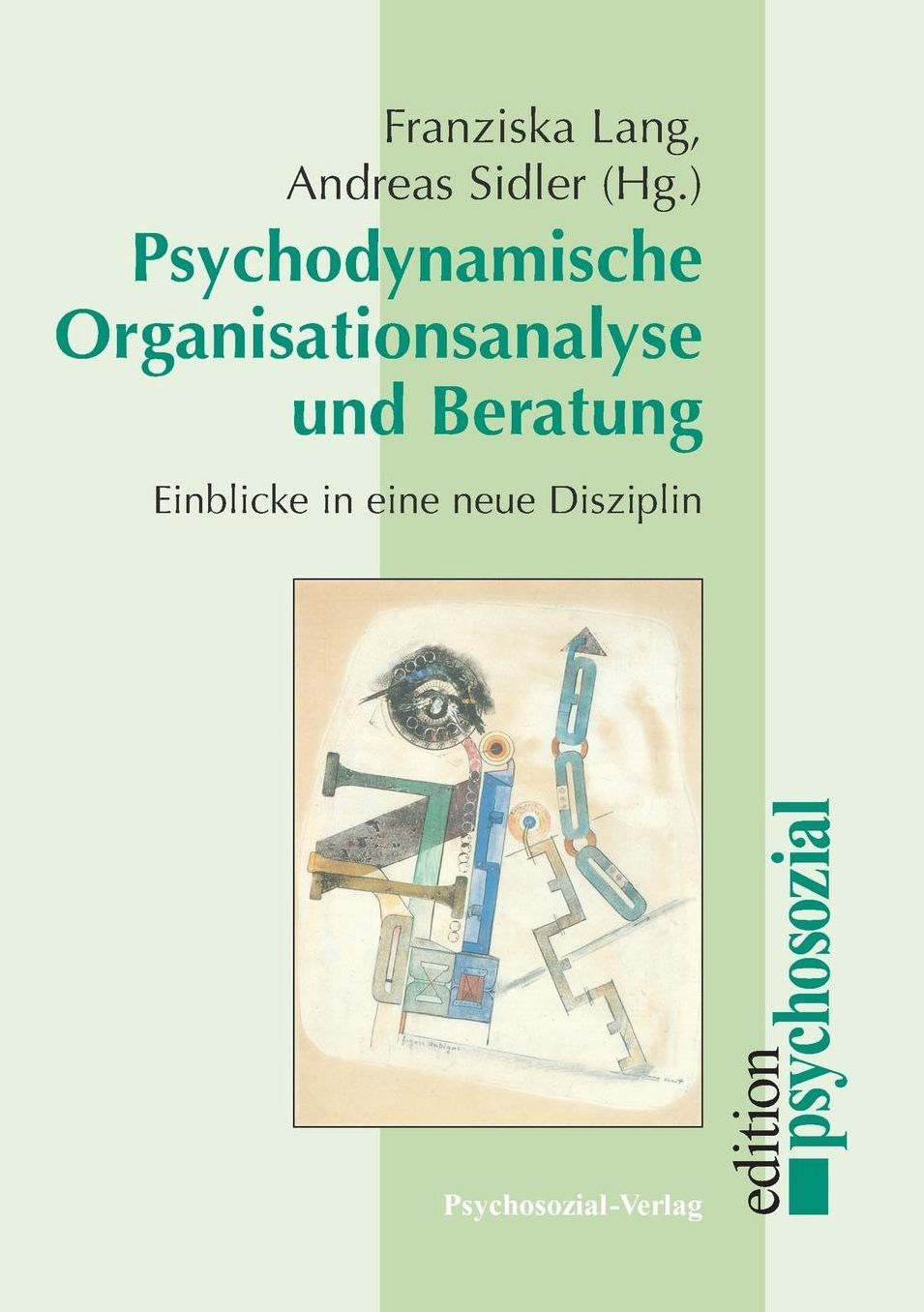 Psychodynamische Organisationsanalyse und Beratung