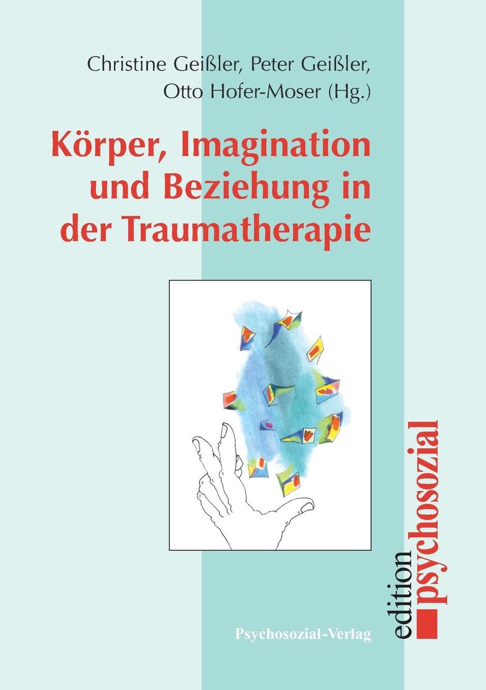 K rper, Imagination und Beziehung in der Traumatherapie