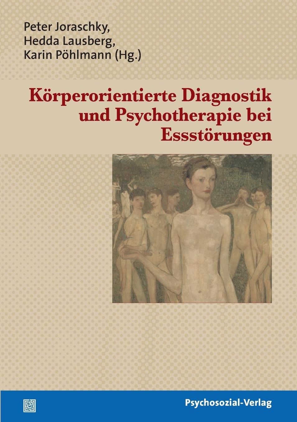 K rperorientierte Diagnostik und Psychotherapie bei Essst rungen