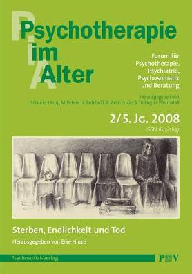 Psychotherapie im Alter Nr. 18: Sterben, Endlichkeit und Tod, herausgegeben von Eike Hinze