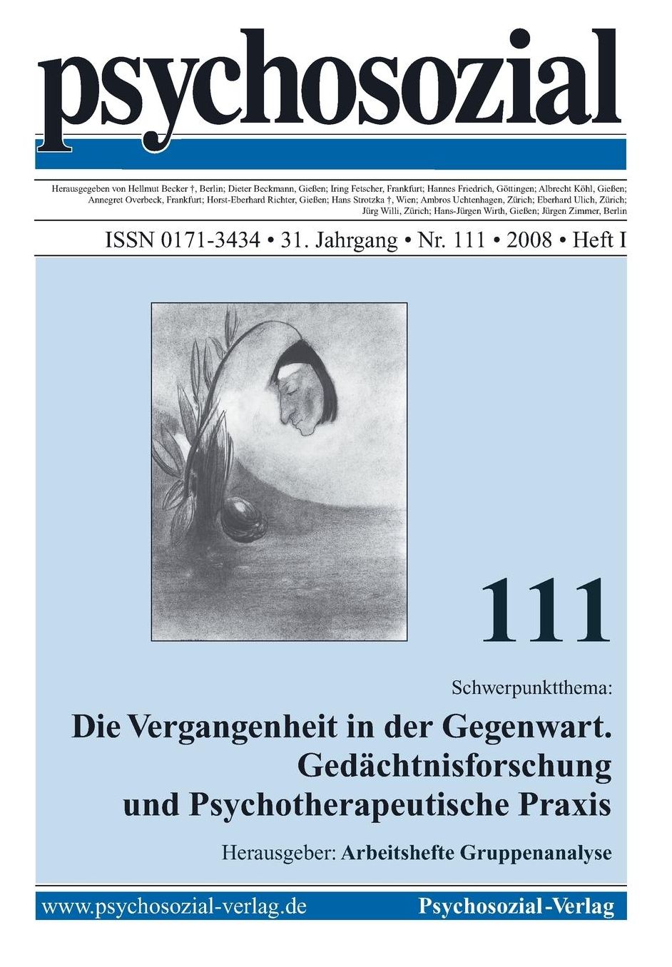 psychosozial 111: Die Vergangenheit in der Gegenwart. Gedächtnisforschung und Psychotherapeutische Praxis