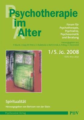 Psychotherapie im Alter Nr. 17: Spiritualit t, herausgegeben von Bertram von der Stein