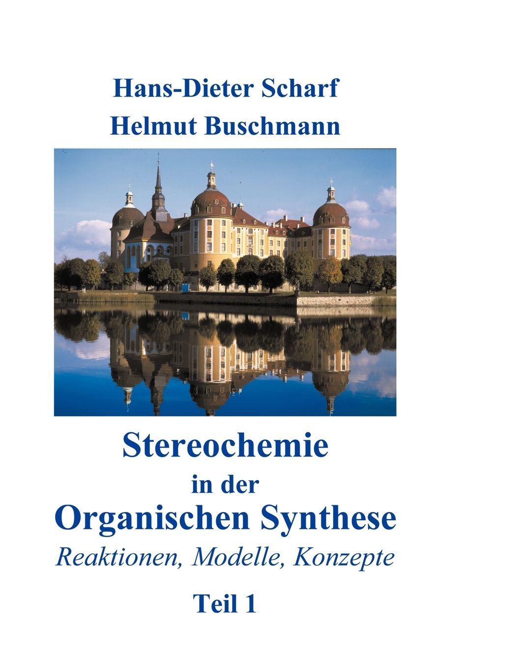 Stereochemie in der Organischen Synthese