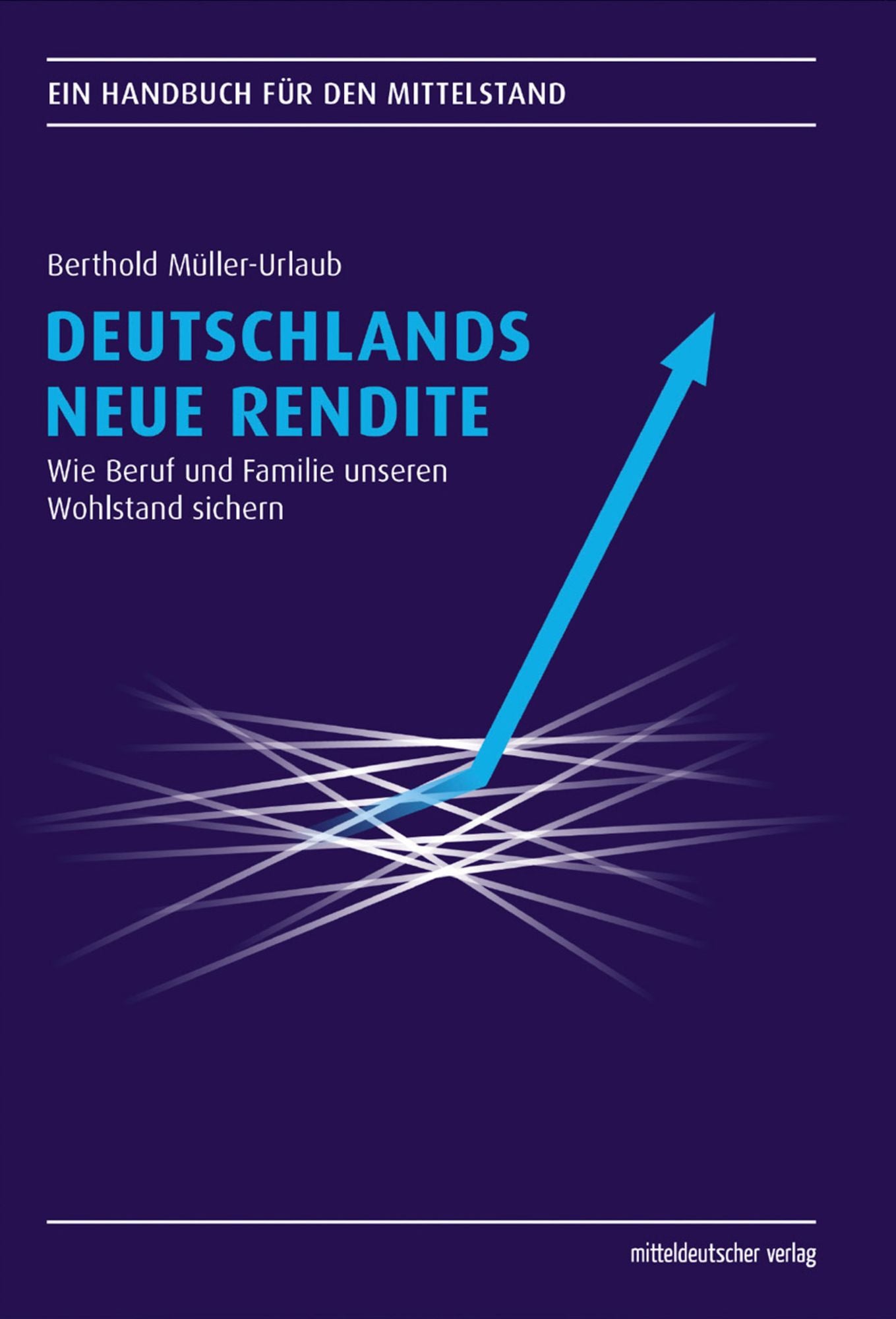 Deutschlands neue Rendite: Wie "Beruf und Familie" unseren Wohlstand sichern