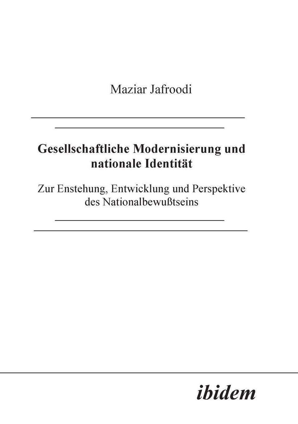 Gesellschaftliche Modernisierung und nationale Identität: Zur Enstehung, Entwicklung und Perspektive des Nationalbewußtseins