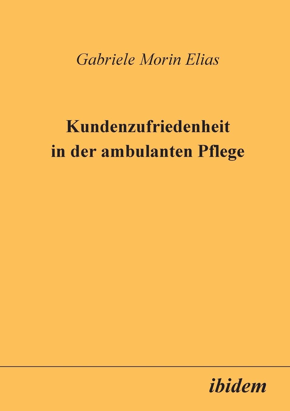 Kundenzufriedenheit in der Ambulanten Pflege