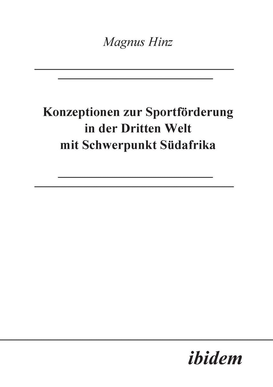 Konzeptionen zur Sportförderung in der Dritten Welt mit Schwerpunkt Südafrika