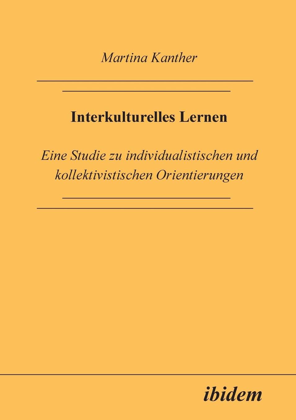 Interkulturelles Lernen: Eine Studie zu individualistischen und kollektivistischen Orientierungen