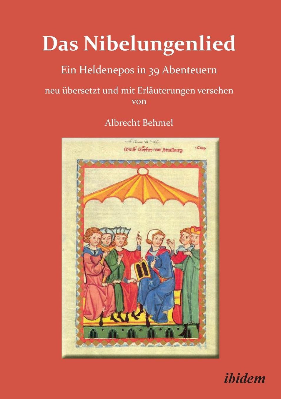 Das Nibelungungenlied: Ein Heldenepos in 39 Abenteuern
