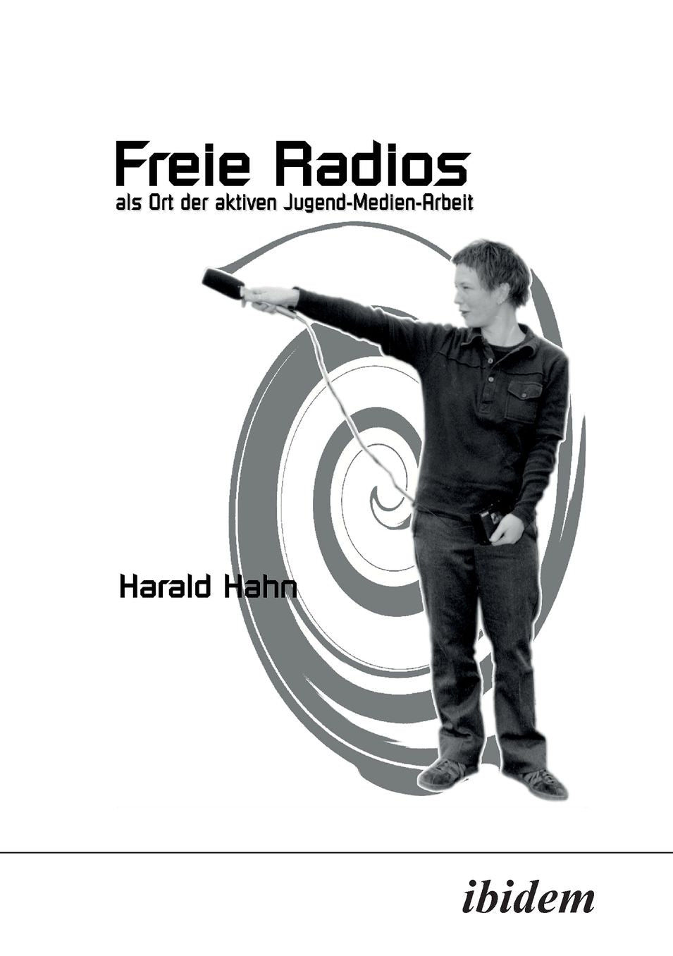 Freie Radios als Ort der aktiven Jugend-Medien-Arbeit