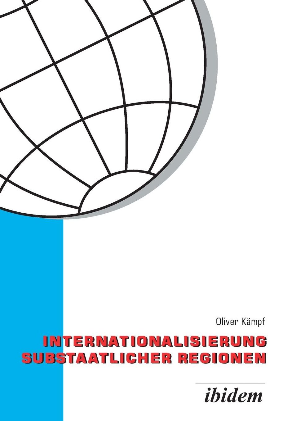 Internationalisierung substaatlicher Regionen: Wettbewerb der Regionen in einer globalisierten Welt - eine vergleichende Analyse der Außenwirtschaftspolitik von Baden-Württemberg und Niedersachsen