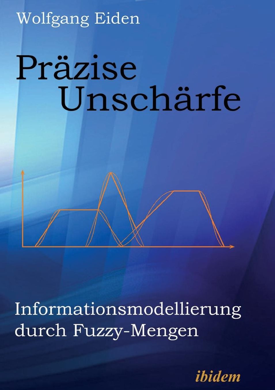 Präzise Unschärfe: Informationsmodellierung durch Fuzzy-Mengen