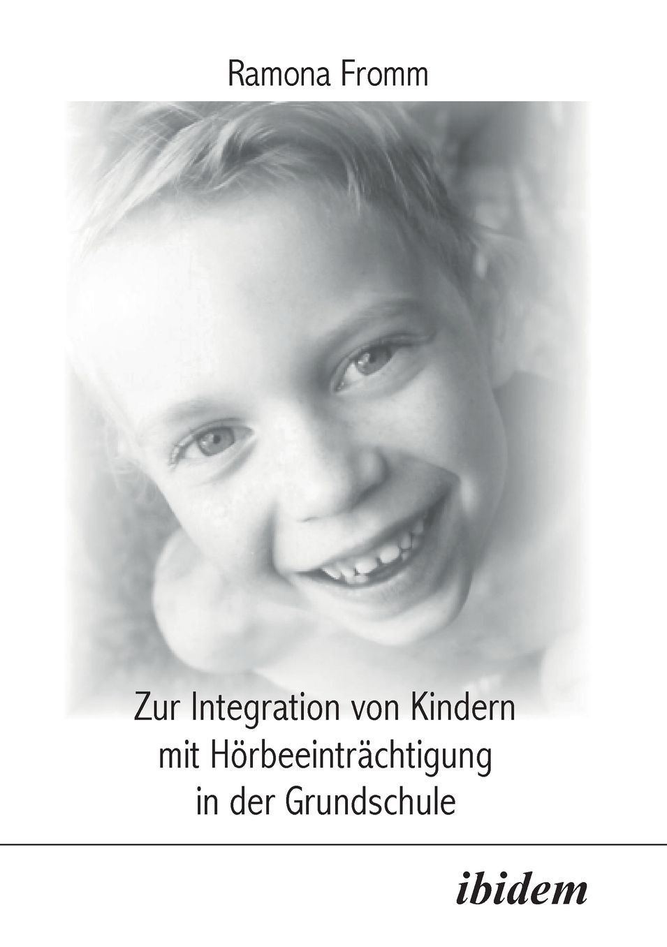 Zur Integration von Kindern mit Hörbeeinträchtigung in der Grundschule