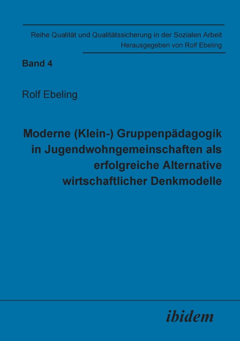 Kundenorientierte Qualitätsentwicklung in der Heimerziehung: Eine Untersuchung von Indikatoren der Qualität Stationärer Jugendhilfe als Voraussetzung Eines Erfolgreichen Qualitätsmanagements nach Zertifizierungsverfahren wie der DIN en ISO 9000 Ff
