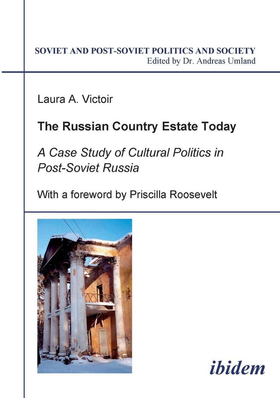 The Russian Country Estate Today: A Case Study of Cultural Politics in Post-Soviet Russia