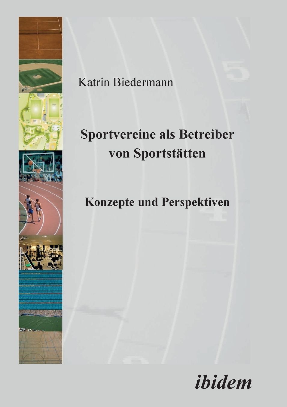Sportvereine als Betreiber von Sportstätten: Konzepte und Perspektiven