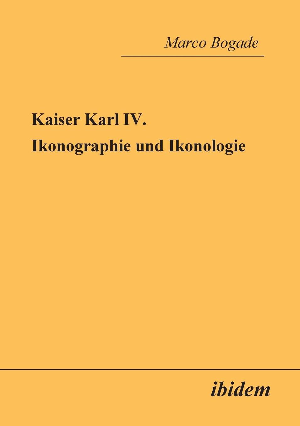 Kaiser Karl IV. - Ikonographie und Ikonologie