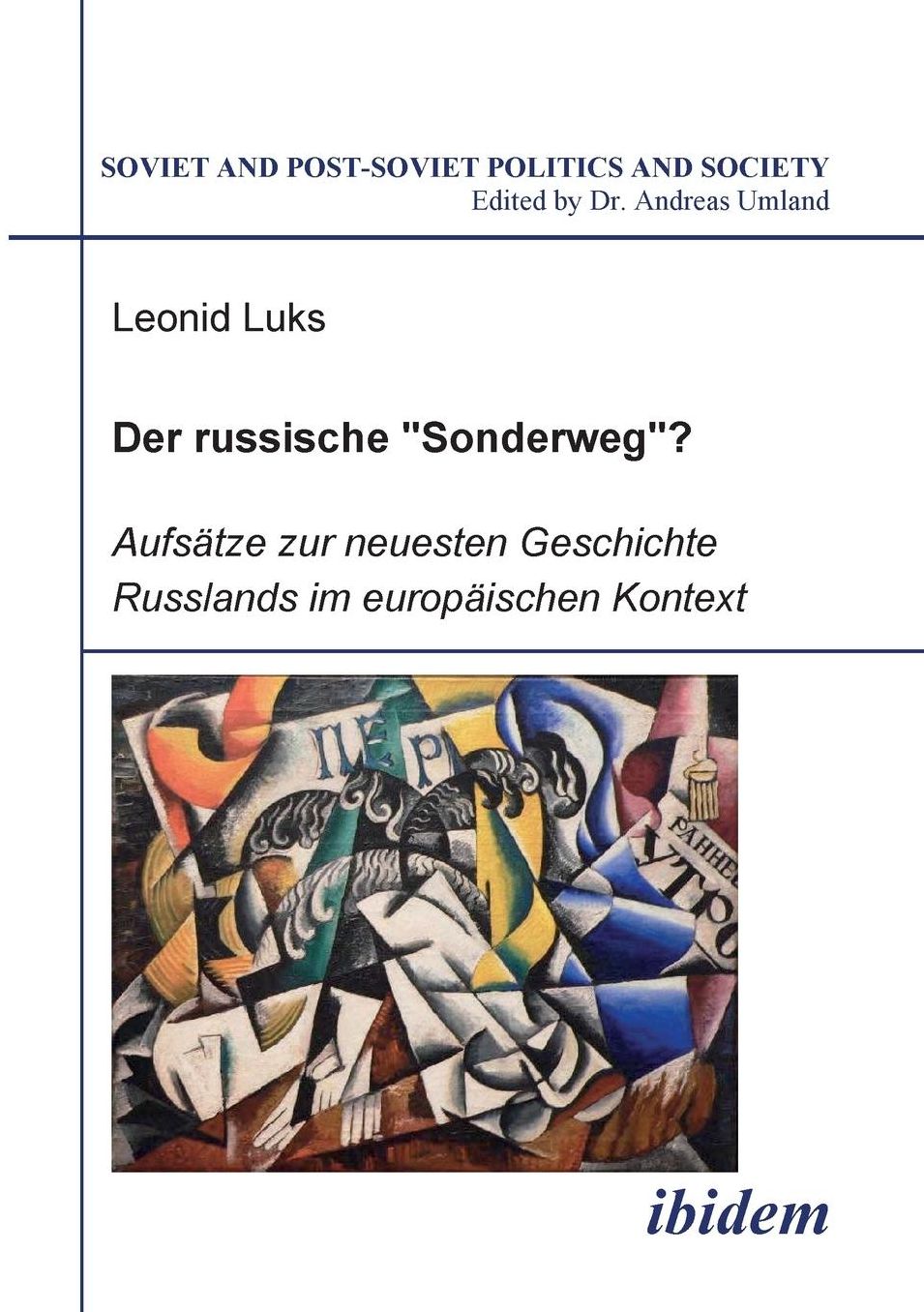 Der russische 'Sonderweg'?: Aufsätze zur neuesten Geschichte Russlands im europäischen Kontext