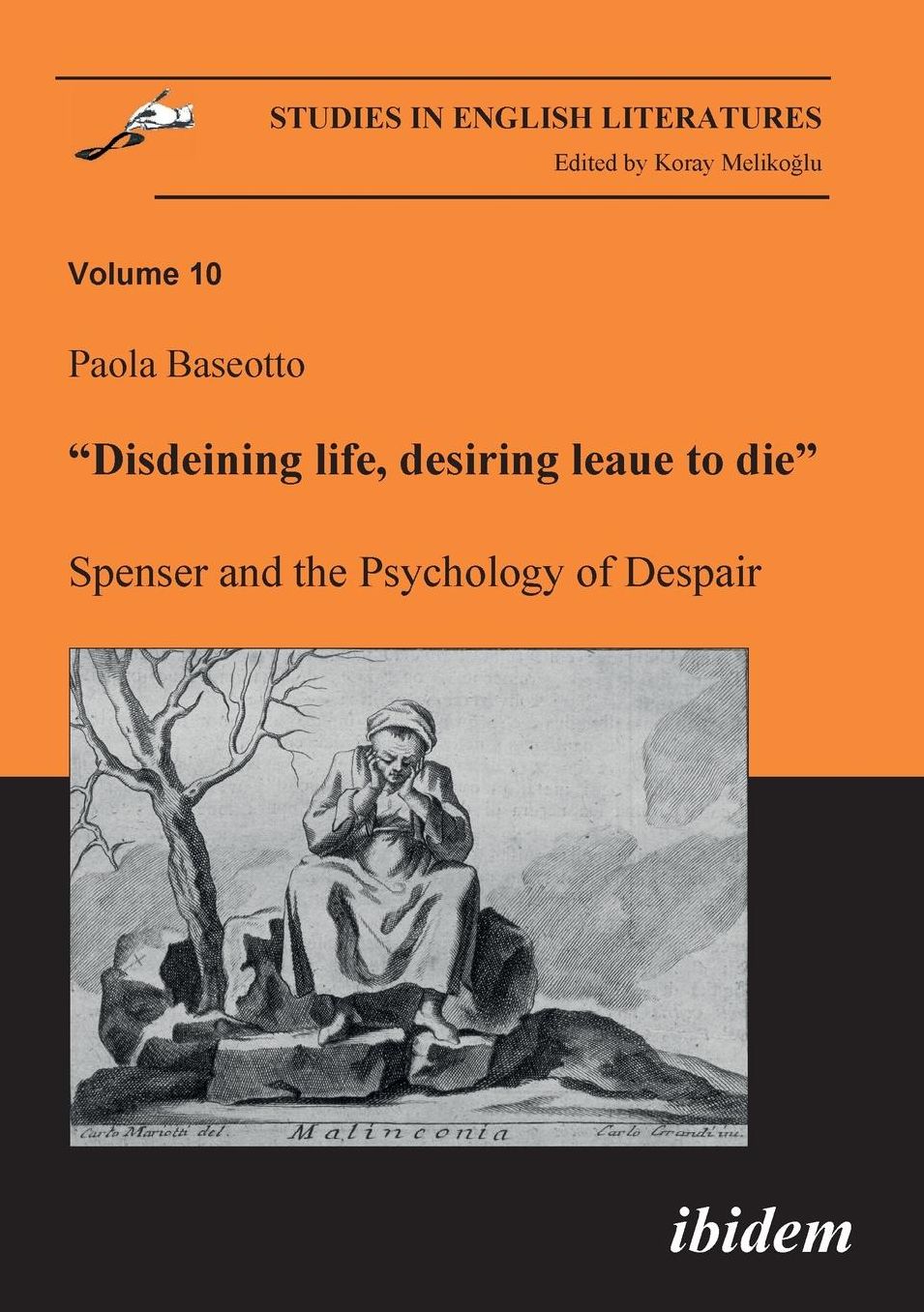 Disdeining Life, Desiring Leaue to Die . Spenser and the Psychology of Despair