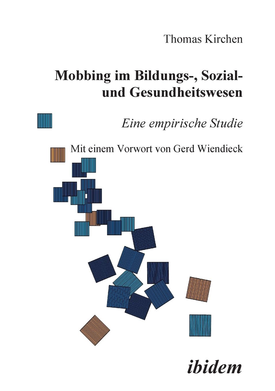 Mobbing im Bildungs-, Sozial- und Gesundheitswesen: Eine empirische Studie
