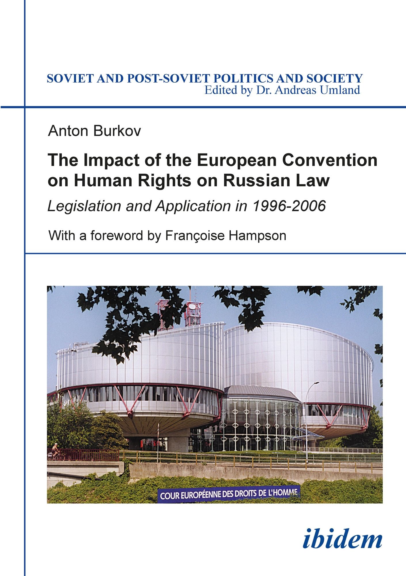 The Impact Of The European Convention On Human Rights On Russian Law. Legislation And Application In 1996-2006. With A Foreword By Francoise Hampson