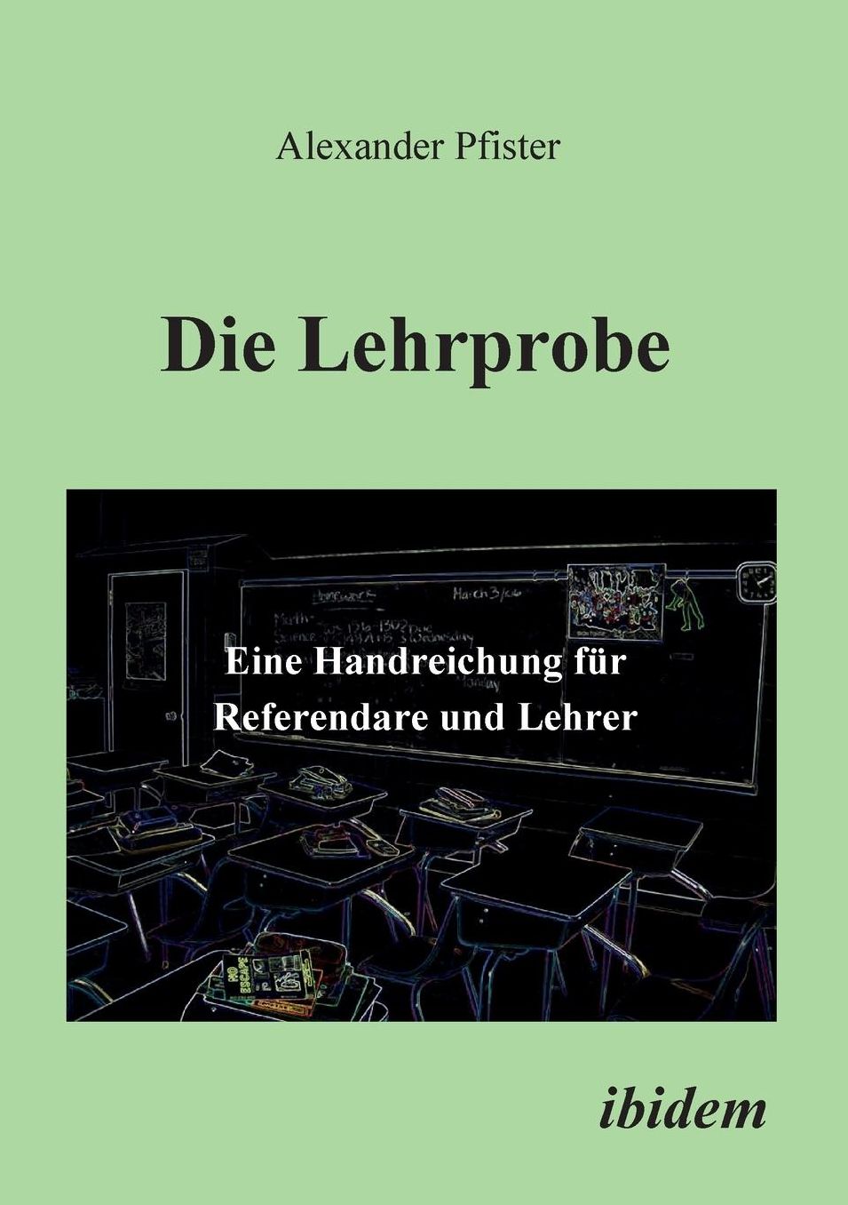 Die Lehrprobe - eine Handreichung für Referendare und Lehrer