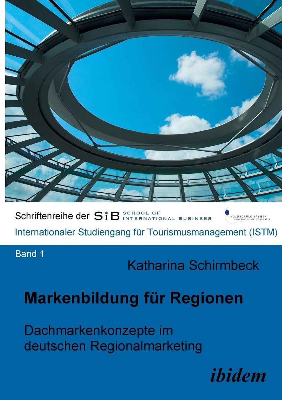 Markenbildung Für Regionen: Dachmarkenkonzepte Im Deutschen Regionalmarketing