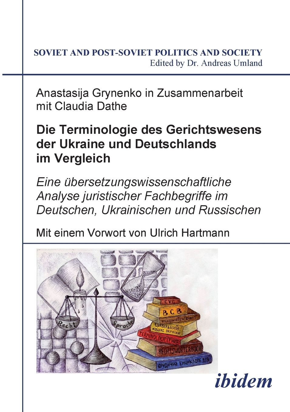 Die Terminologie des Gerichtswesens der Ukraine und Deutschlands Im Vergleich: Eine übersetzungswissenschaftliche Analyse Juristischer Fachbegriffe Im Deutschen, Ukrainischen und Russischen