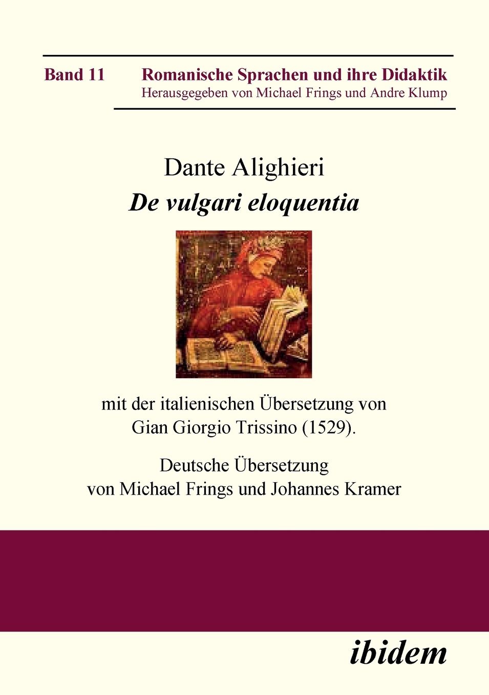 Dante Alighieri: de Vulgari Eloquentia: Mit der Italienischen Übersetzung Von Gian Giorgio Trissino (1529)