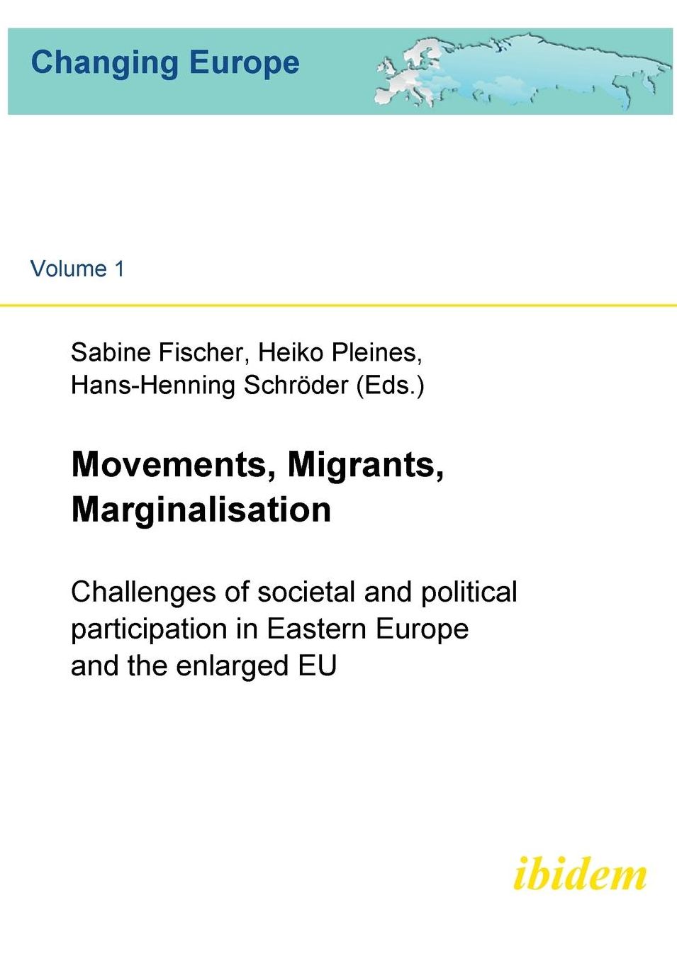Movements, Migrants, Marginalisation. Challenges Of Societal And Political Participation In Eastern Europe And The Enlarged Eu