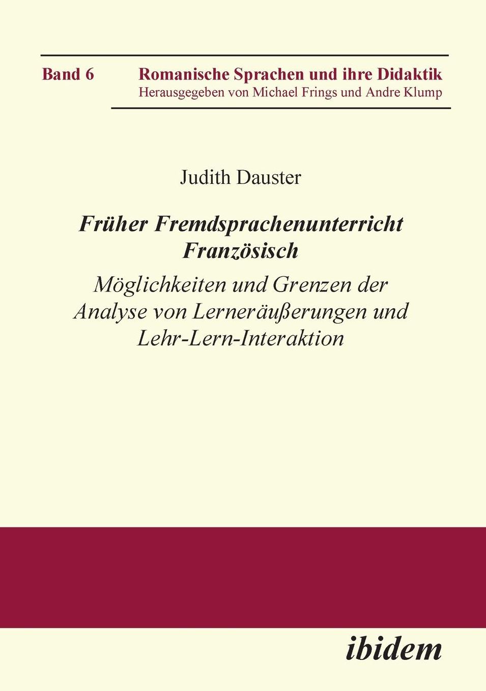 Früher Fremdsprachenunterricht Französisch: Möglichkeiten und Grenzen der Analyse Von Lernernäußerungen und Lehr-Lern-Interaktion