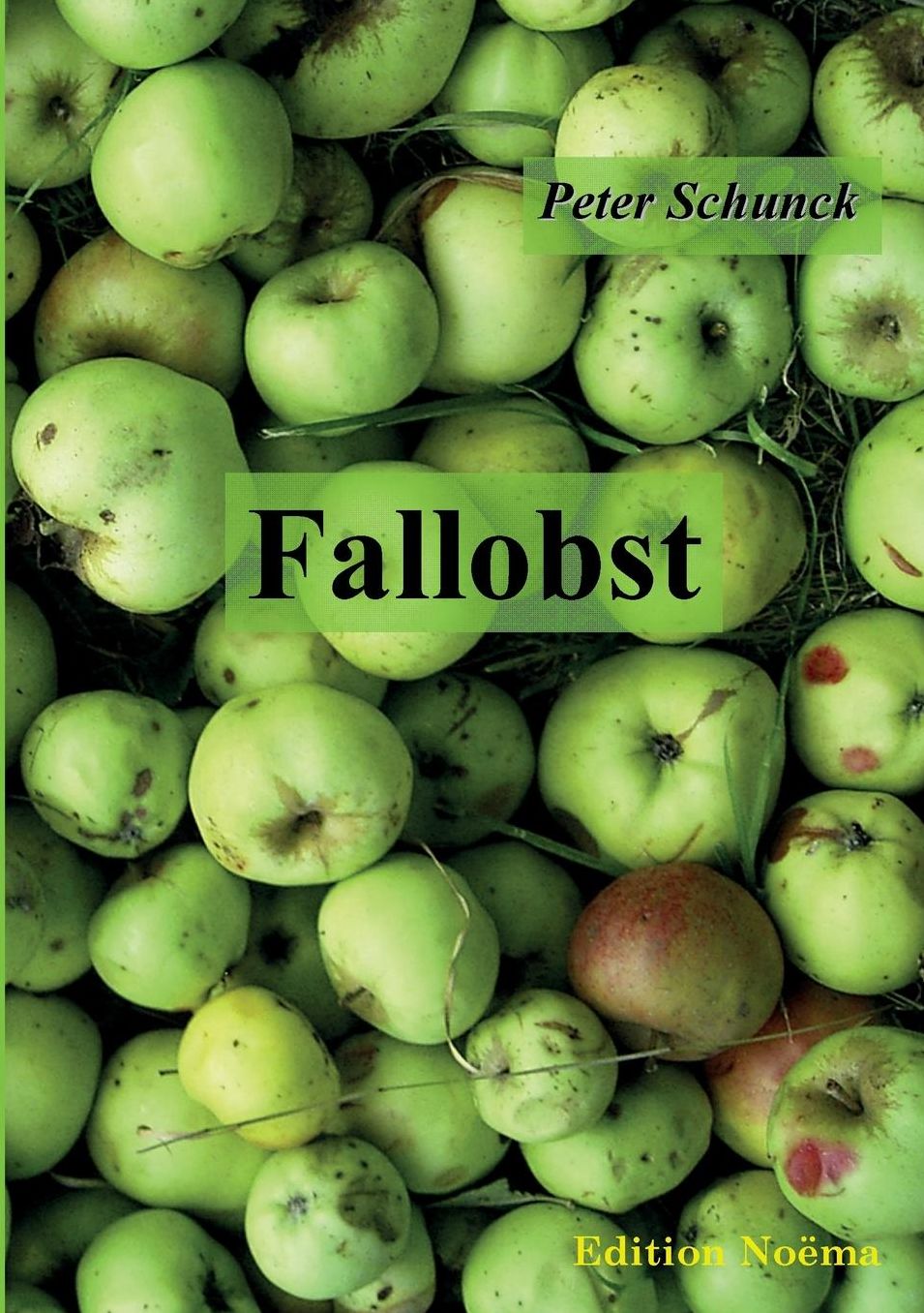 Fallobst: Erkenntnisse und Erinnerungen