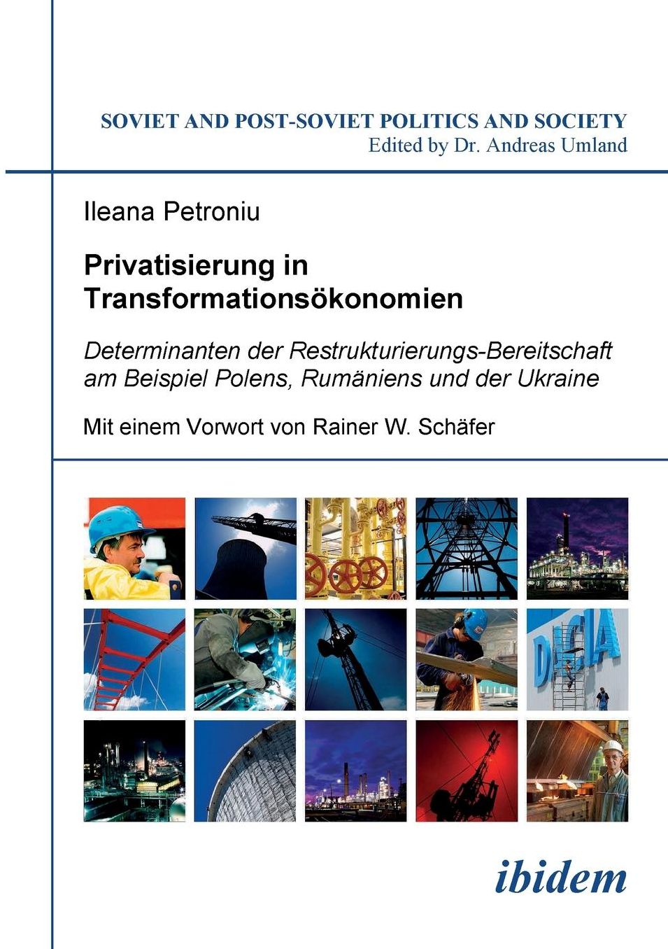 Privatisierung in Transformationsökonomien: Determinanten der Restrukturierungs-Bereitschaft Am Beispiel Polens, Rumäniens und der Ukraine