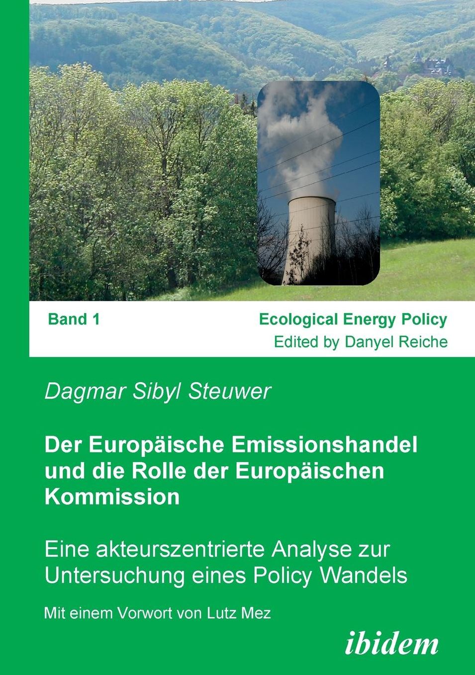 Der Europäische Emissionshandel und Die Rolle der Europäischen Kommission: Eine Akteurszentrierte Analyse Zur Untersuchung Eines Policy Wandels