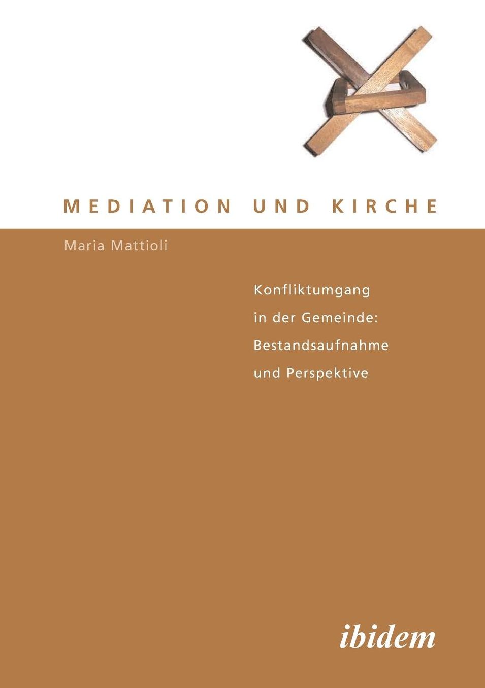 Mediation und Kirche: Konfliktumgang in der Gemeinde: Bestandsaufnahme und Perspektive
