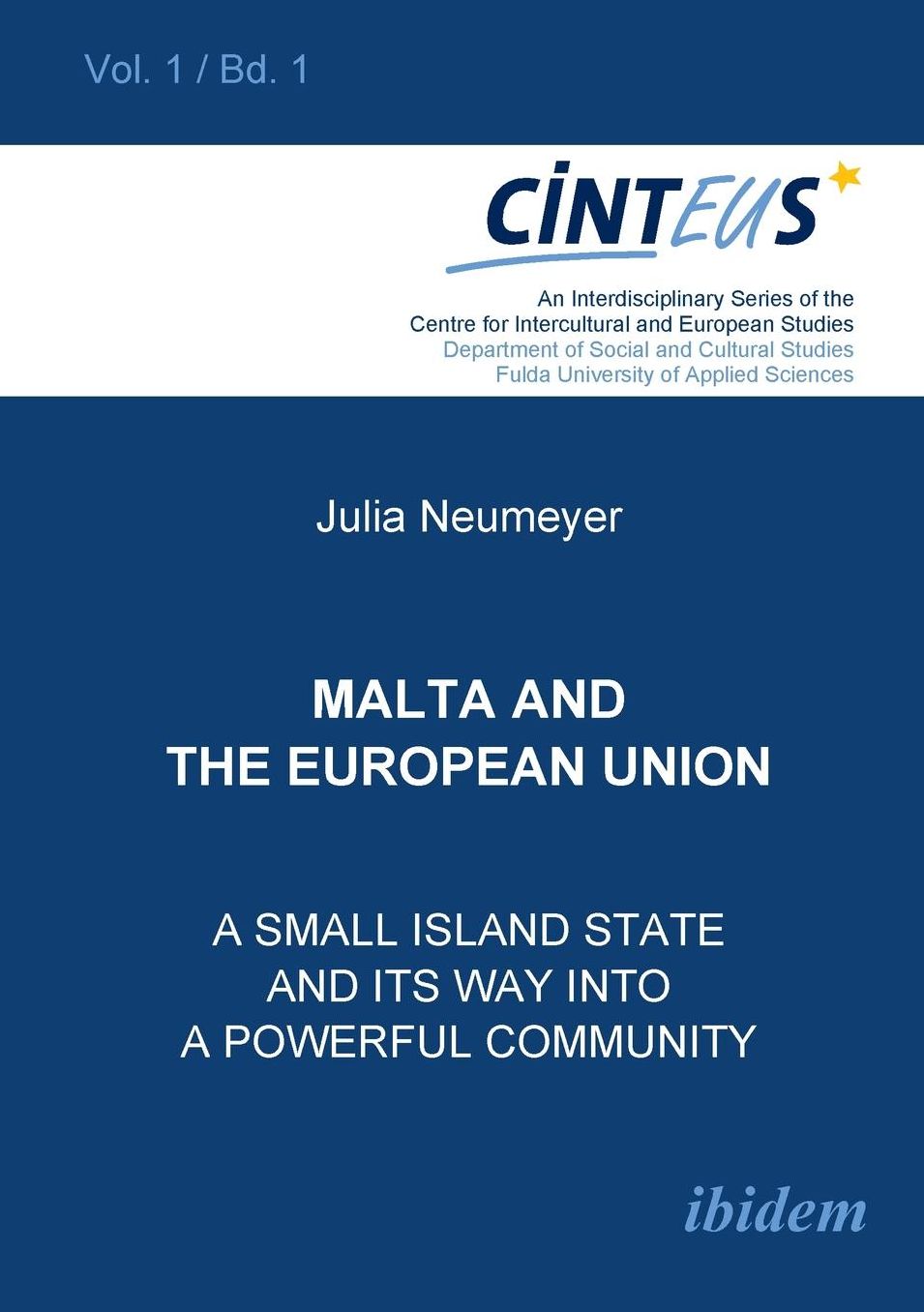 Malta and the European Union: A Small Island State and Its Way into a Powerful Community