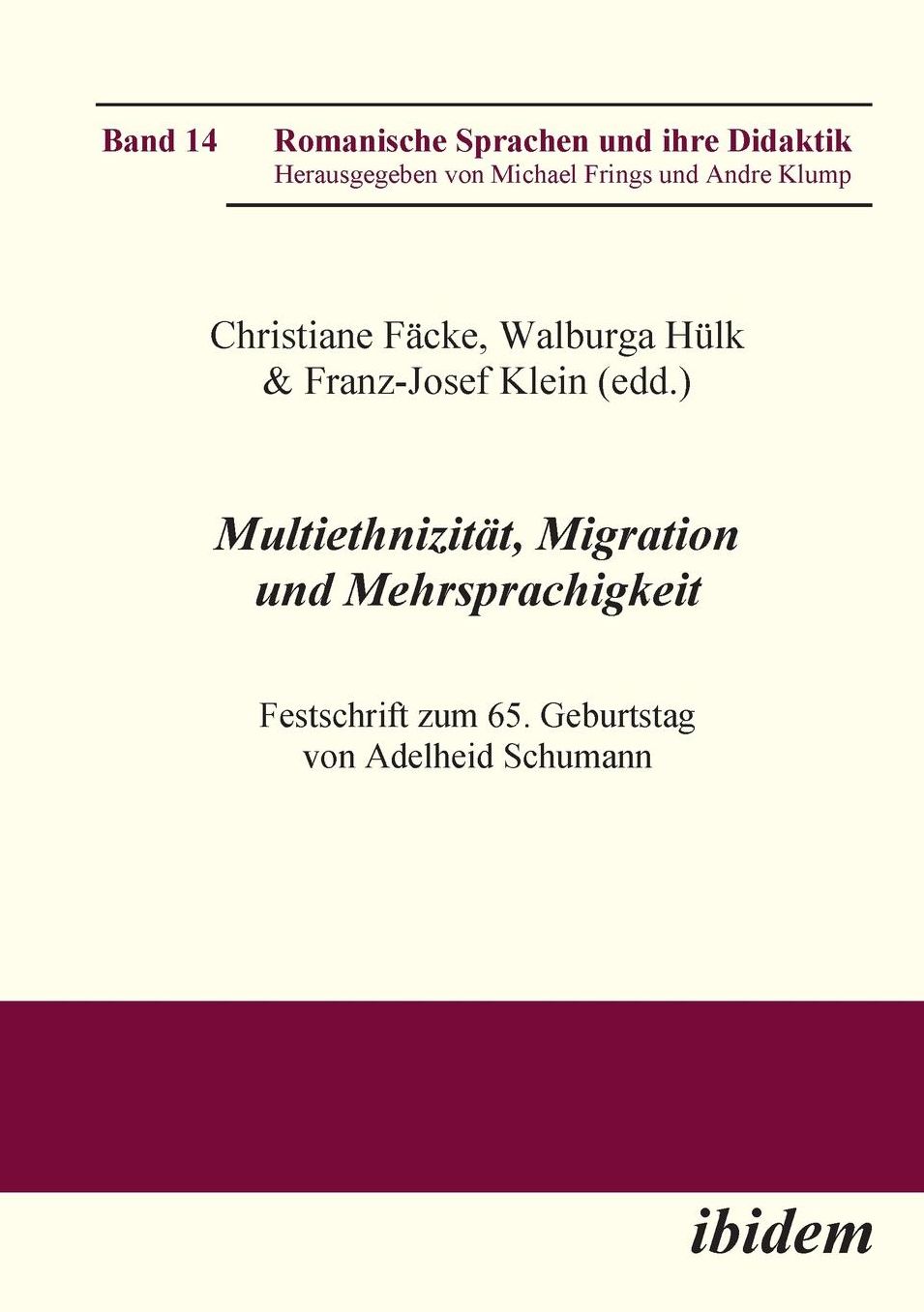 Multiethnizität, Migration und Mehrsprachigkeit: Festschrift Zum 65. Geburtstag Von Adelheid Schumann