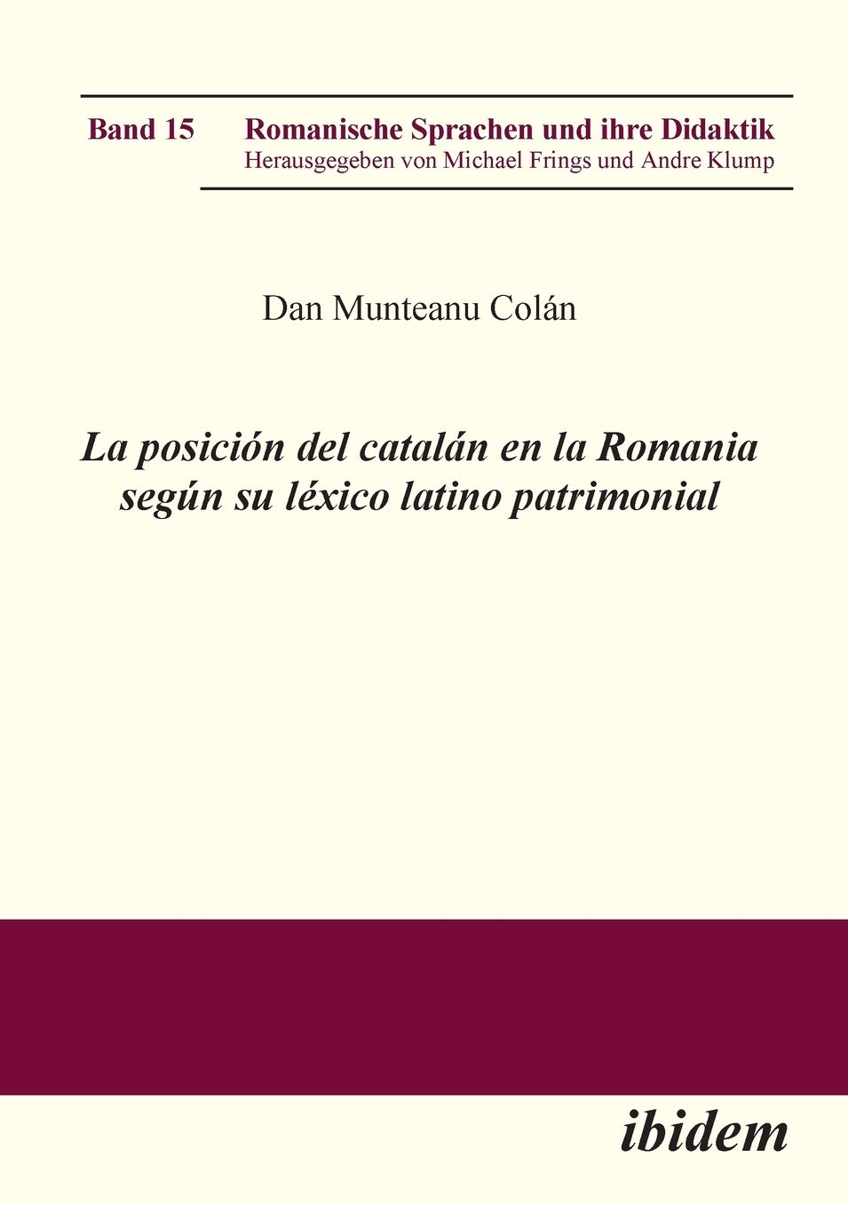La Posición Del Catalán en la Romania Según Su léxico Latino Patrimonial
