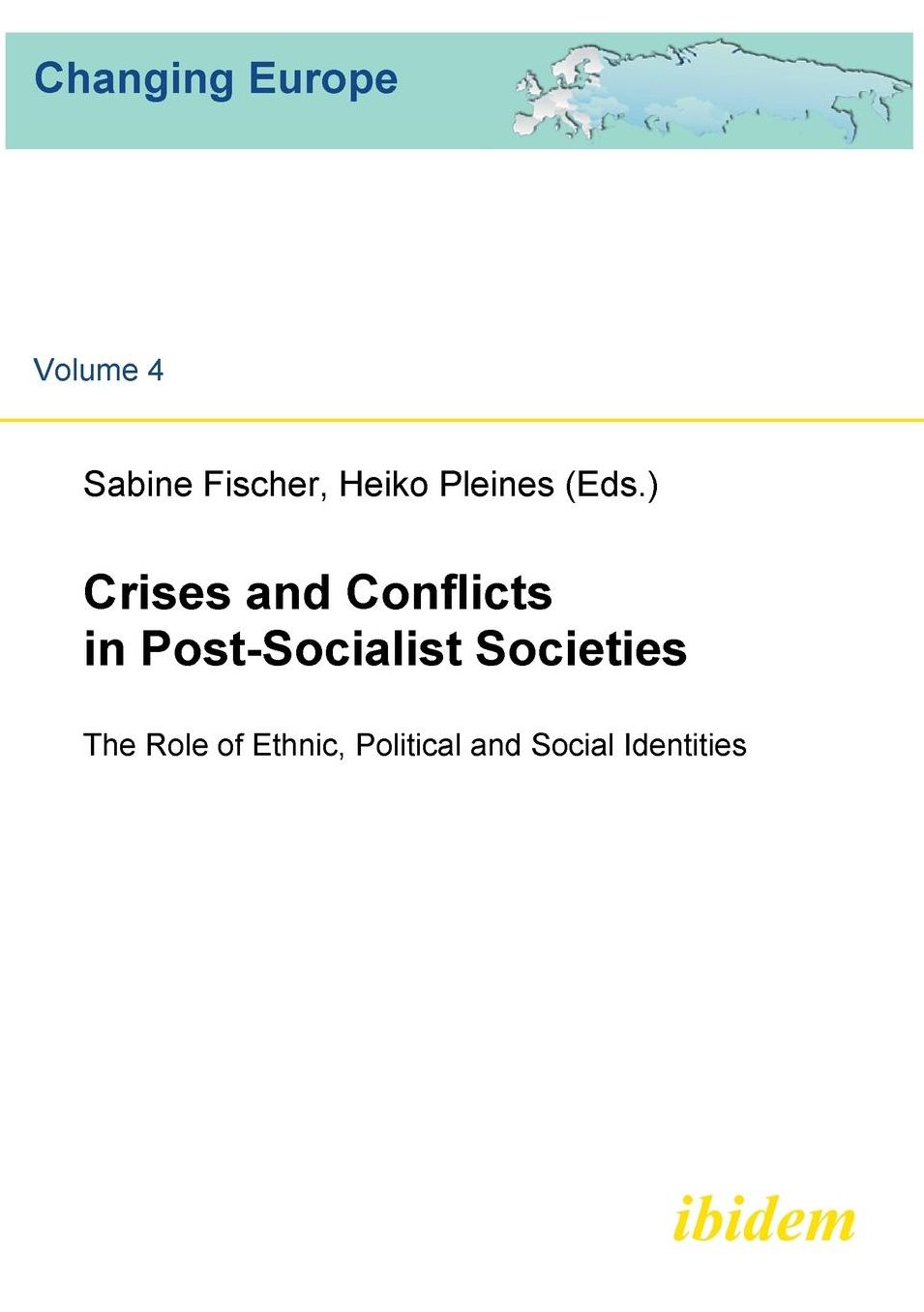 Crises and Conflicts in Post-Socialist Societies: The Role of Ethnic, Political and Social Identities