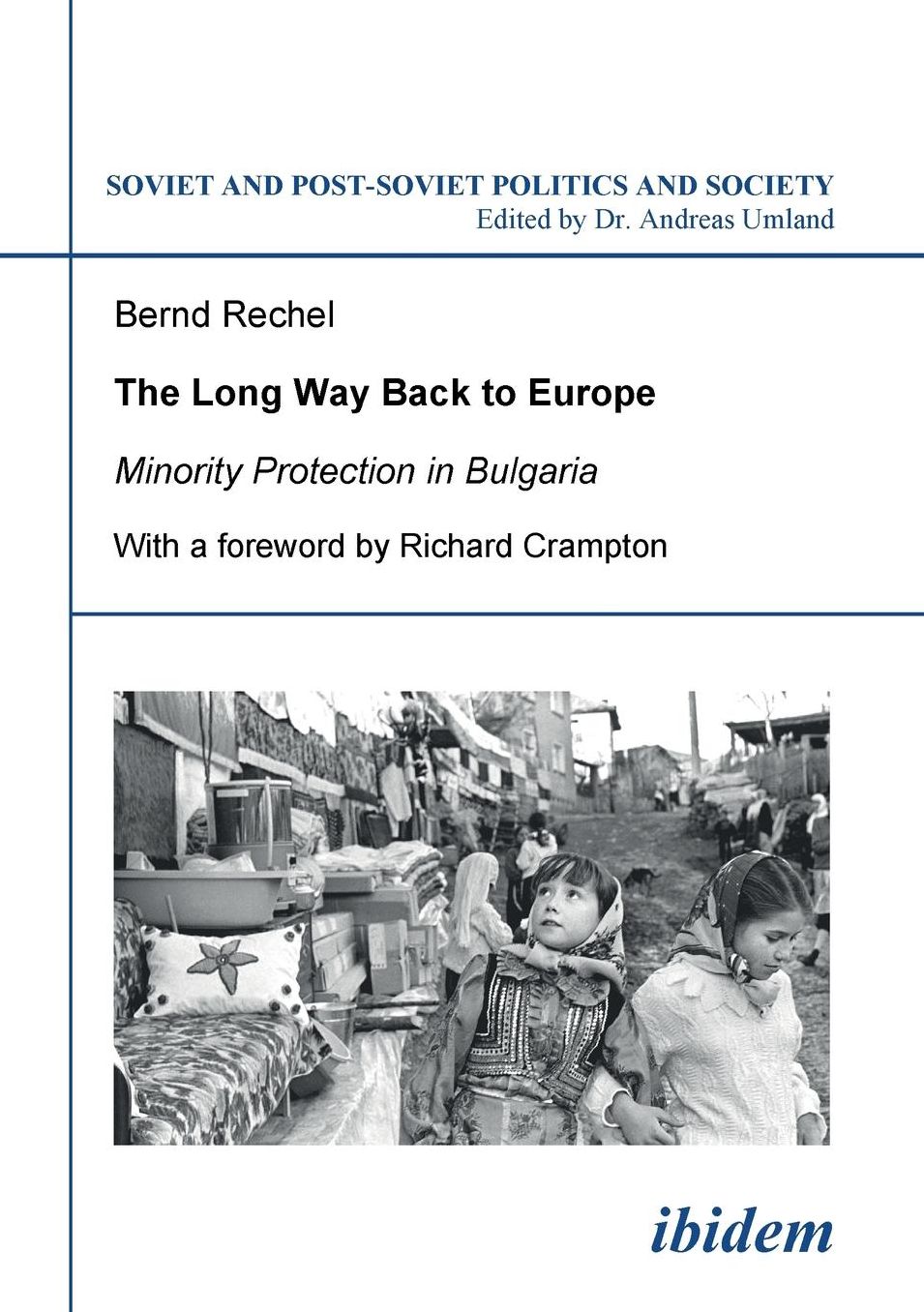 The Long Way Back to Europe: Minority Protection in Bulgaria