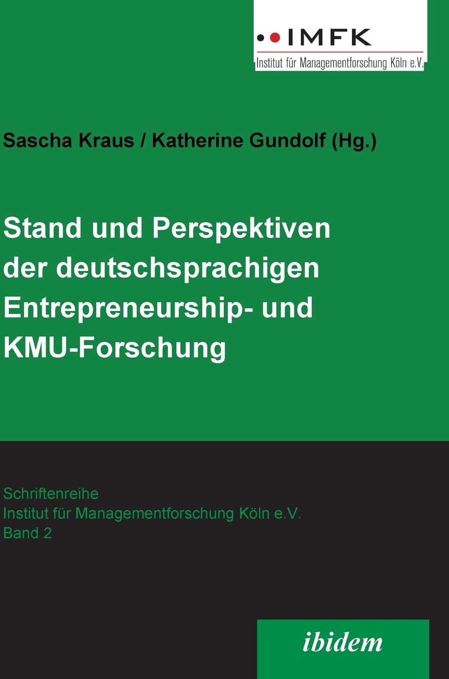 Stand und Perspektiven der Deutschsprachigen Entrepreneurship- und Kmu-Forschung