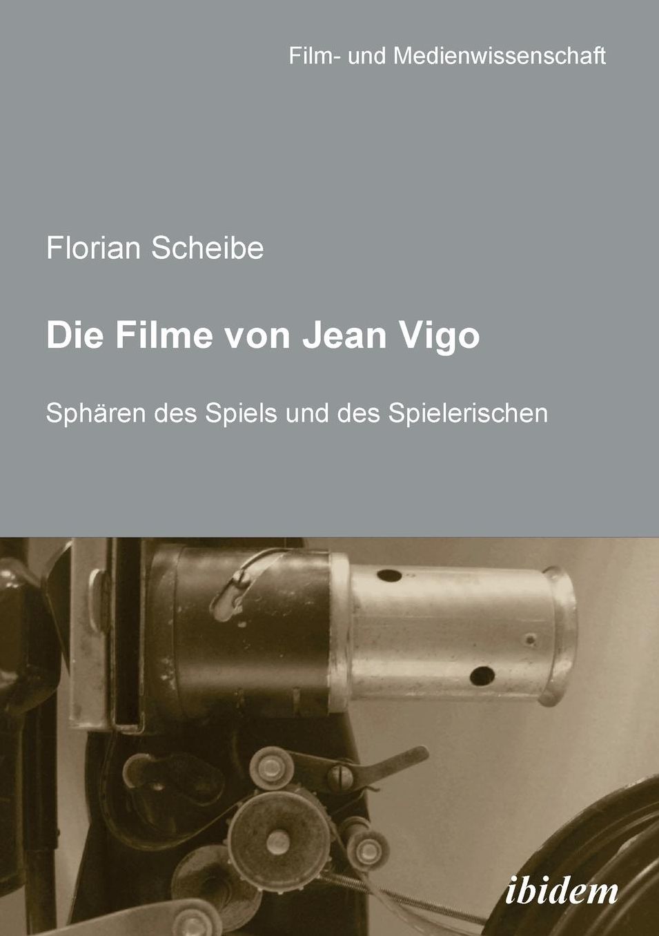 Die Filme Von Jean Vigo: Sphären des Spiels und des Spielerischen