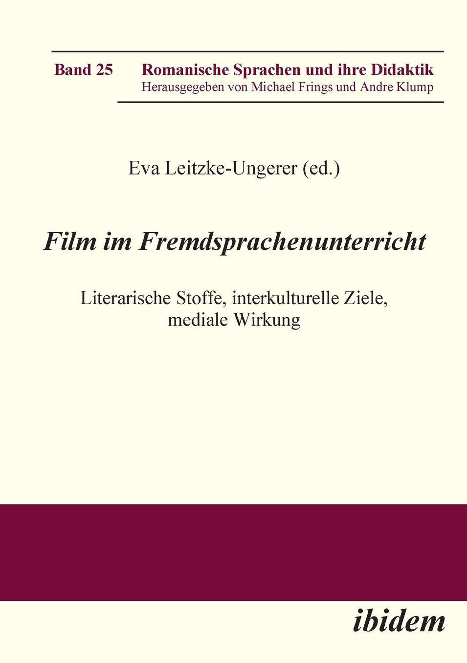 Film Im Fremdsprachenunterricht: Literarische Stoffe, Interkulturelle Ziele, Mediale Wirkung