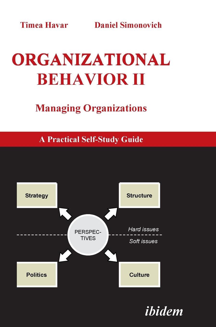 Organizational Behavior Ii: Managing Organizations. a Practical Self-Study Guide