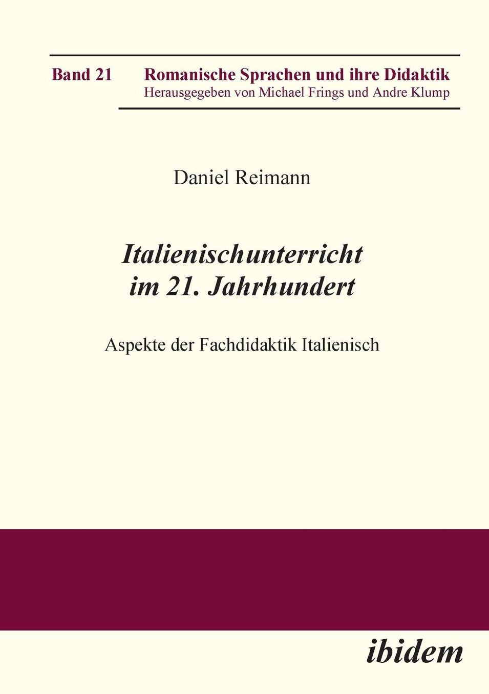 Italienischunterricht Im 21. Jahrhundert: Aspekte der Fachdidaktik Italienisch
