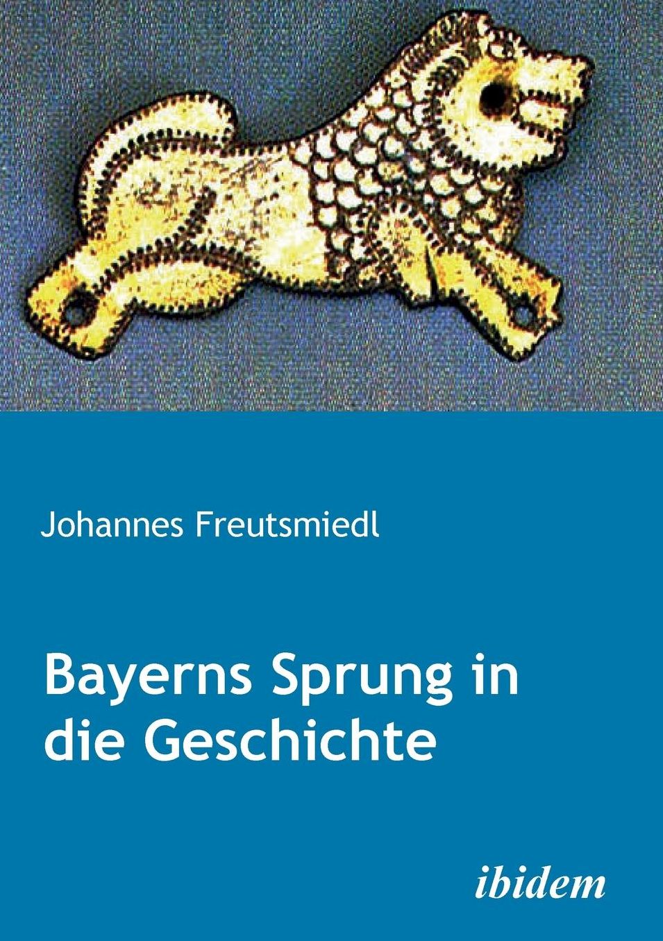 Bayerns Sprung in Die Geschichte