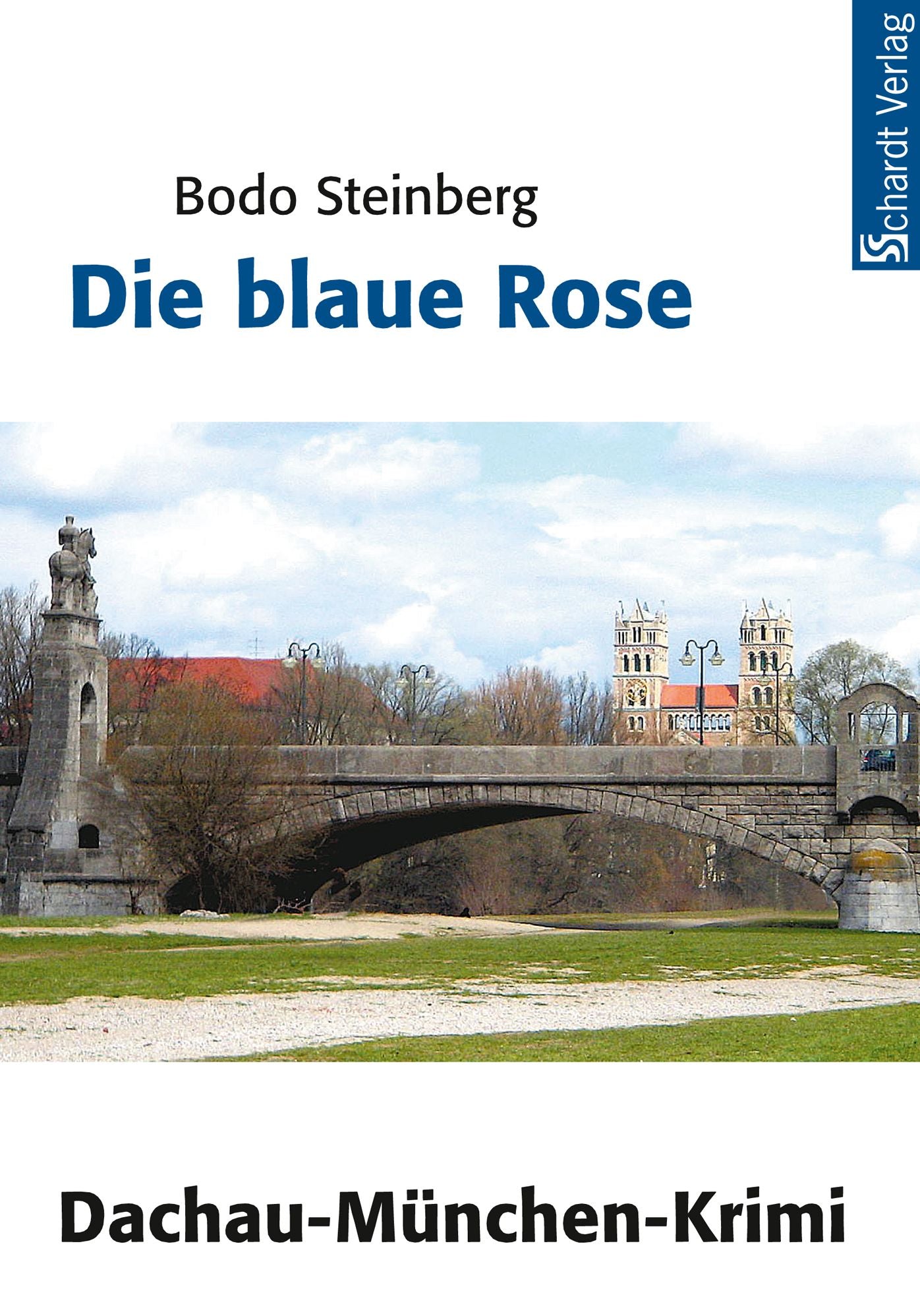 Die blaue Rose: München- und Dachau-Krimi
