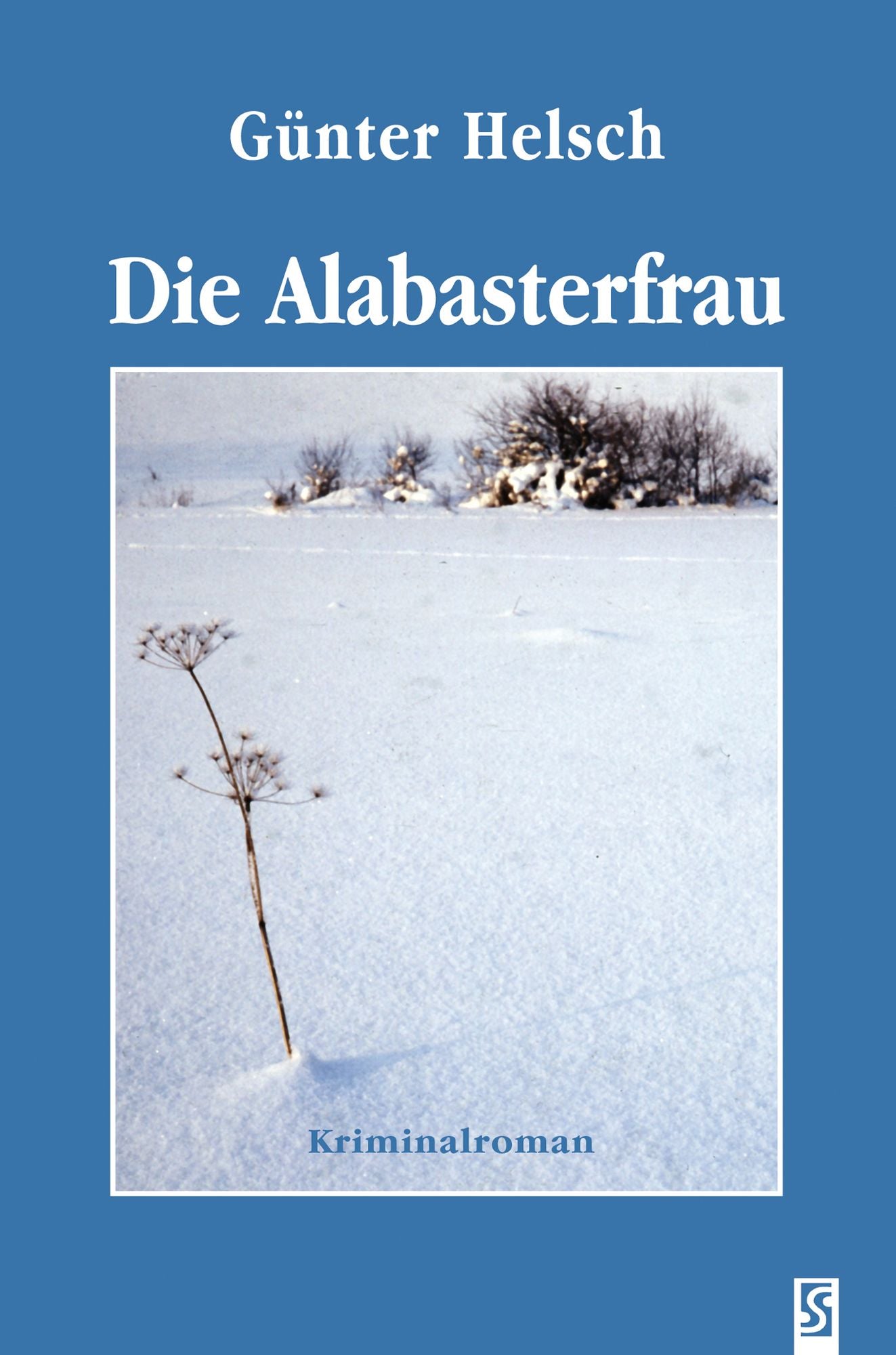 Die Alabasterfrau: Kriminalroman