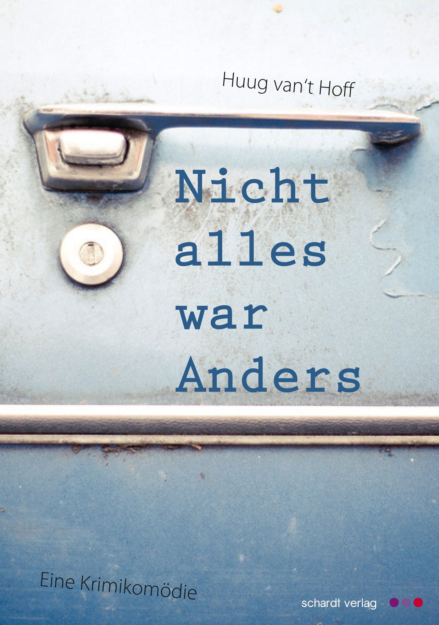 Nicht alles war Anders: Eine Krimikomödie