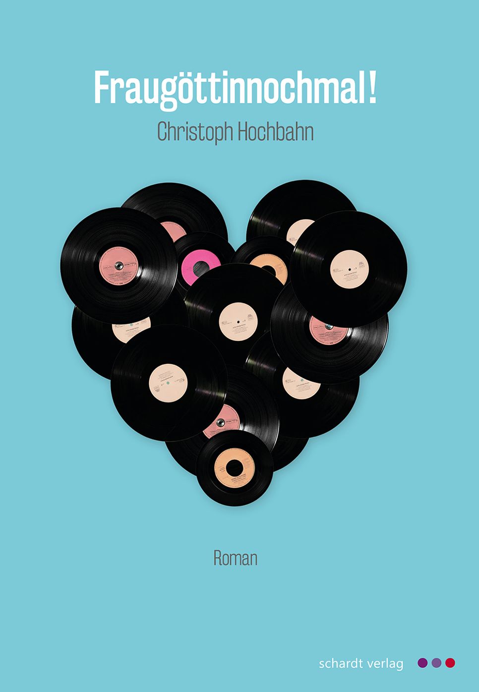 Fraugöttinnochmal!: Roman